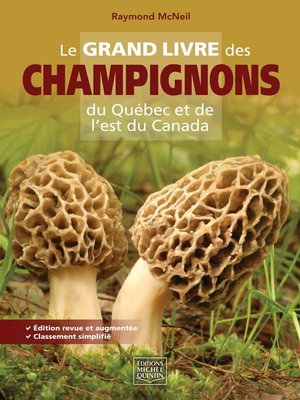 cover image of Le grand livre des champignons du Québec et de l'est du Canada